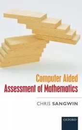 Computer Aided Assessment of Mathematics