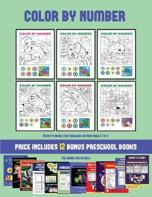 Activity Books for Toddlers for Kids Aged 2 to 4 (Color by Number): 20 printable color by number worksheets for preschool/kindergarten children. The price of this book includes 12 printable PDF kindergarten/preschool workbooks