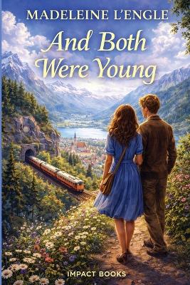 And Both Were Young: An Impact Book