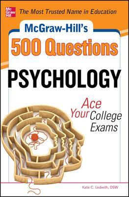 McGraw-Hill's 500 Psychology Questions: Ace Your College Exams