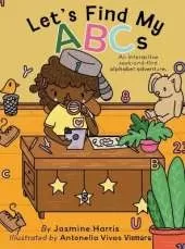 Let's Find My ABCs: An interactive seek-and-find alphabet adventure.