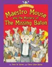 Maestro Mouse: And the Mystery of the Missing Baton