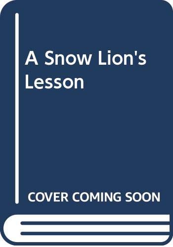 A Snow Lion's Lesson