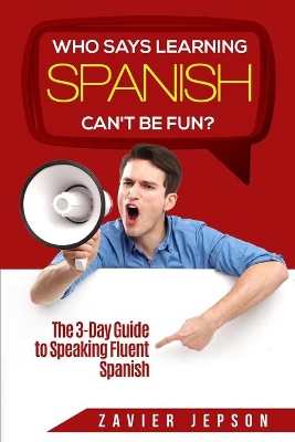 Spanish Workbook for Adults - Who Says Learning Spanish Can'T be Fun