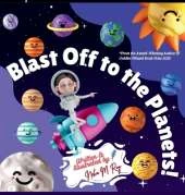 Blast Off To The Planets: An Interactive Space Adventure for Young Astronomers