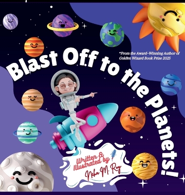 Blast Off To The Planets: An Interactive Space Adventure for Young Astronomers