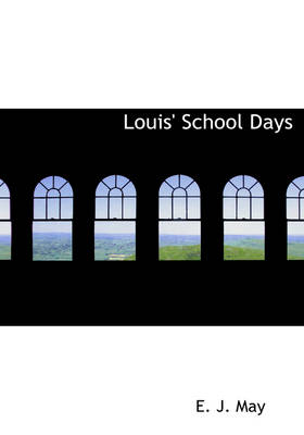 Louis' School Days