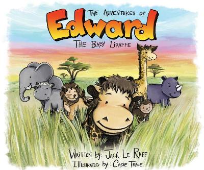 The Adventures of Edward - The Baby Liraffe
