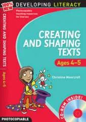 Creating and Shaping Texts: Ages 4-5