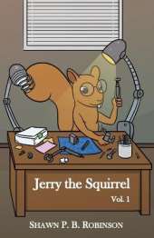 Jerry the Squirrel: Volume One