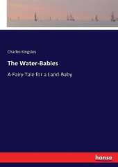 The Water-Babies: A Fairy Tale for a Land-Baby