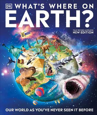 What's Where on Earth: Our World As You've Never Seen It Before