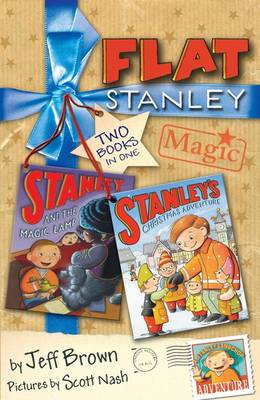 Flat Stanley Magic: "Stanley and the Magic Lamp", "Stanley's Christmas Adventure": Two Books in One!