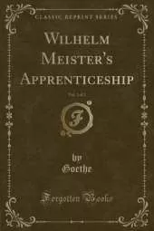 Wilhelm Meister's Apprenticeship, Vol. 1 of 2 (Classic Reprint)