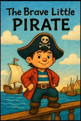 The brave little pirate.