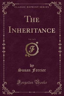 The Inheritance, Vol. 2 of 3 (Classic Reprint)