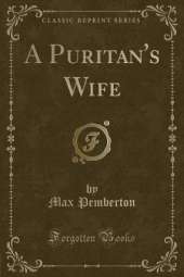 A Puritan's Wife (Classic Reprint)