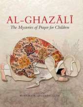 Al-Ghazali: The Mysteries of Prayer for Children