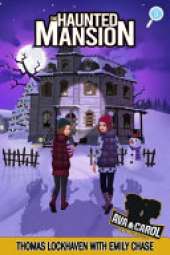 The Haunted Mansion (Book 3): Ava & Carol Detective Agency