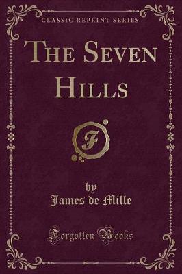 The Seven Hills (Classic Reprint)