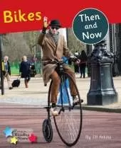 Bikes: Then and Now: Phonics Phase 5