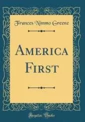 America First (Classic Reprint)