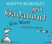Sir Gadabout Gets Worse