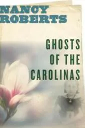 Ghosts of the Carolinas