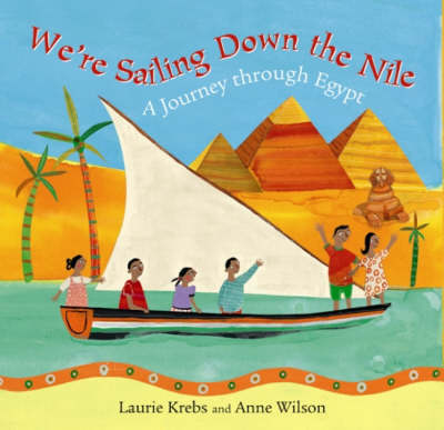 We're Sailing Down the Nile: A Journey Through Egypt