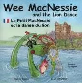 Wee MacNessie and the Lion Dance: Le Petit MacNessie et la danse du lion