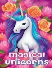 Magical Unicorns: Coloring Book