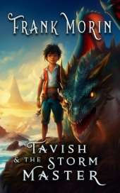 Tavish & The Storm Master: A Middle-Grade Fantasy Epic