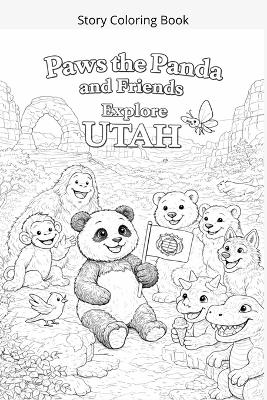 Paws the Panda and Friends Explore Utah Coloring Book