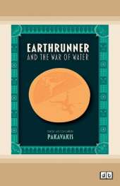 Earthrunner and the War of Water