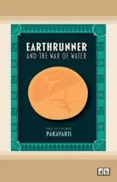 Earthrunner and the War of Water