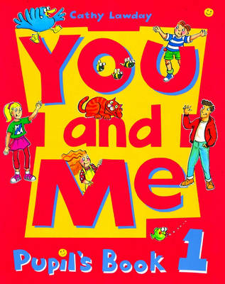 You and Me: 1: Pupil's Book