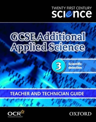 Twenty First Century Science: GCSE Additional Applied Science Module 3 Teacher and Technician Guide: Module 3