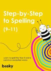 Step-by-Step to Spelling (9-11): Learn to spell the Year 5 and 6 common exception words