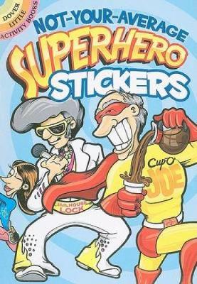 Not-Your-Average Superhero Stickers