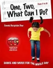 One, Two, What Can I Do?: Dance and Mucic for the Whole Day