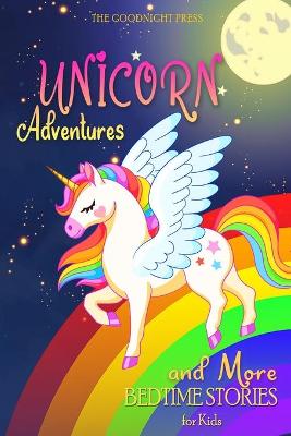 Bedtime Stories for Kids - Unicorn Adventures and More: Short Meditation Stories to Help Children Go to Bed and Fall Asleep Fast