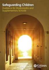 Safeguarding Children: Guidance for Madressahs and Supplementary Schools