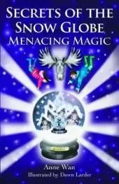 Secrets of the Snow Globe: Menacing Magic