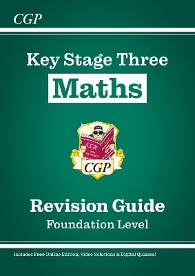 KS3 Maths Revision Guide – Foundation (includes Online Edition, Videos & Quizzes): for Years 7, 8 and 9