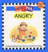 How I Feel Angry: An Interactive Book to Help Children to Understand Their Feelings