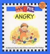 How I Feel Angry: An Interactive Book to Help Children to Understand Their Feelings