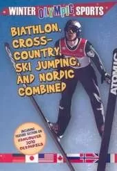 Biathlon, Cross Country, Ski Jumping and Nordic Combined