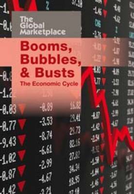 Booms, Bubbles, and Busts: The Economic Cycle
