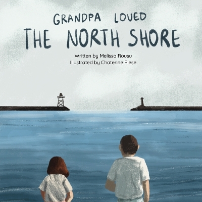 Grandpa Loved the North Shore