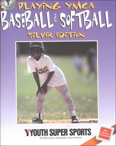 Playing YMCA Baseball and Softball, Silver Edition